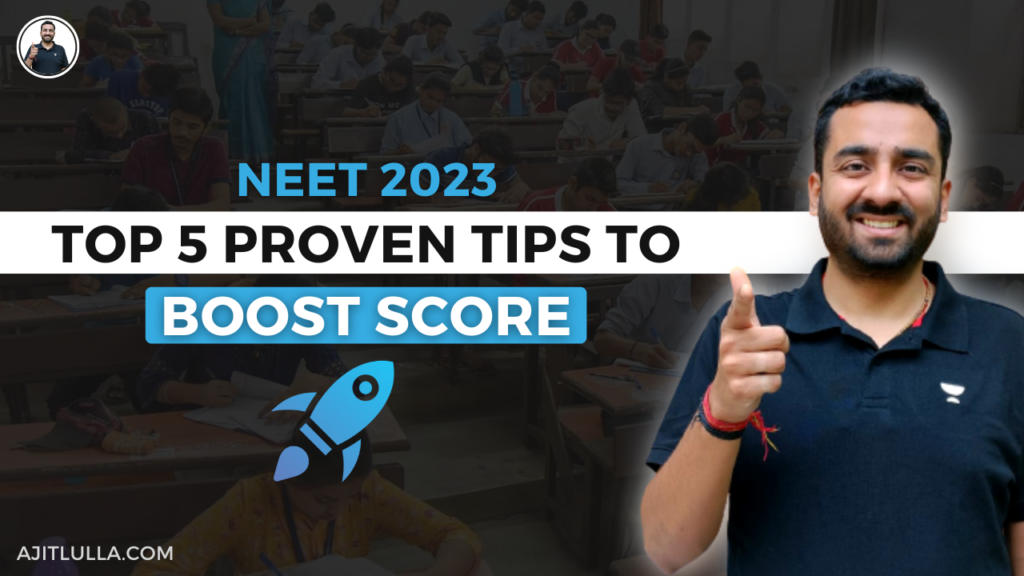 Top 5 Proven Tips to Boost Your Score in Neet 2023